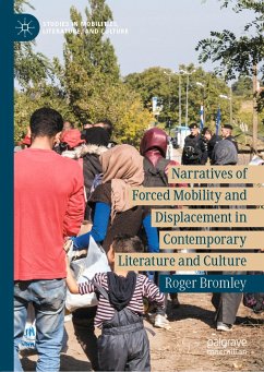 Narratives of Forced Mobility and Displacement in Contemporary Literature and Culture (eBook, PDF) - Bromley, Roger