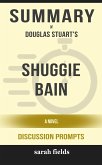 Summary of Shuggie Bain: A Novel by Douglas Stuart : Discussion Prompts (eBook, ePUB)