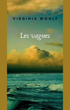 Les vagues (traduit) (eBook, ePUB) - Woolf, Virginia