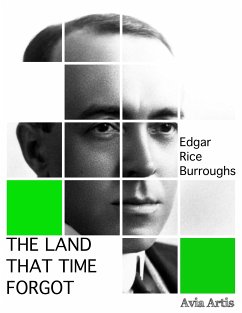 The Land That Time Forgot (eBook, ePUB) - Rice Burroughs, Edgar