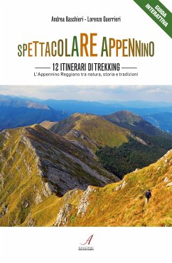 Spettacolare Appennino (eBook, PDF) - Baschieri, Andrea; Guerrieri, Lorenzo