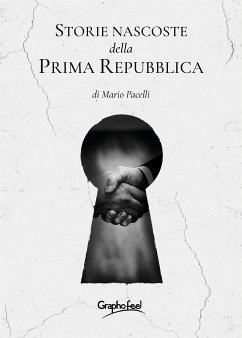 Storie nascoste della Prima Repubblica (eBook, ePUB) - Pacelli, Mario