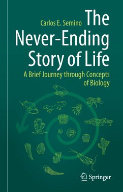 The Never-Ending Story of Life (eBook, PDF) - Semino, Carlos E.