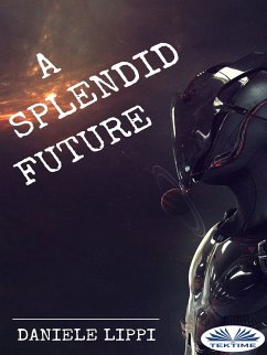 A Splendid Future (eBook, ePUB) - Lippi, Daniele