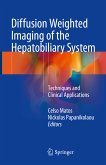 Diffusion Weighted Imaging of the Hepatobiliary System (eBook, PDF)