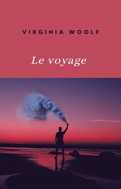 Le voyage (traduit) (eBook, ePUB) - Woolf, Virginia