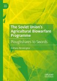 The Soviet Union&quote;s Agricultural Biowarfare Programme (eBook, PDF)