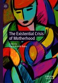 The Existential Crisis of Motherhood (eBook, PDF)