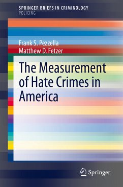 The Measurement of Hate Crimes in America (eBook, PDF) - Pezzella, Frank S.; Fetzer, Matthew D.