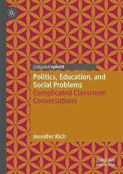Politics, Education, and Social Problems (eBook, PDF) - Rich, Jennifer
