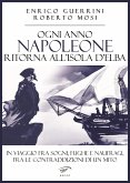 Ogni anno Napoleone ritorna all'isola d'Elba (eBook, ePUB)