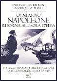 Ogni anno Napoleone ritorna all'isola d'Elba (eBook, ePUB) Ogni anno Napoleone ritorna all'isola d'Elba (eBook, ePUB)