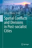 Spatial Conflicts and Divisions in Post-socialist Cities (eBook, PDF)