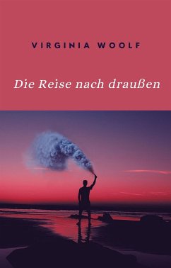 Die Reise nach draußen (übersetzt) (eBook, ePUB) - Woolf, Virginia