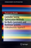 Controller Tuning Optimization Methods for Multi-Constraints and Nonlinear Systems (eBook, PDF)