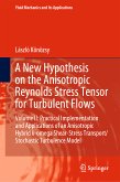 A New Hypothesis on the Anisotropic Reynolds Stress Tensor for Turbulent Flows (eBook, PDF)