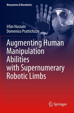 Augmenting Human Manipulation Abilities with Supernumerary Robotic Limbs - Hussain, Irfan;Prattichizzo, Domenico