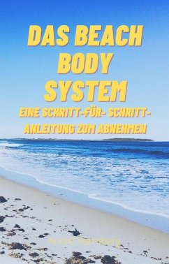 Das Beach Body System (eBook, ePUB) - Sternberg, Andre