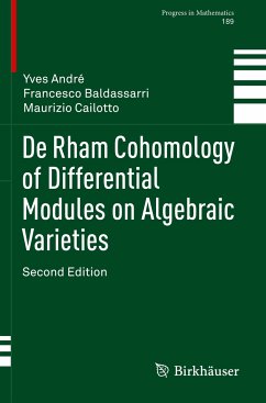 De Rham Cohomology of Differential Modules on Algebraic Varieties - André, Yves;Baldassarri, Francesco;Cailotto, Maurizio