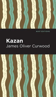 Kazan - Curwood, James Oliver