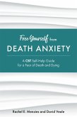 Free Yourself from Death Anxiety