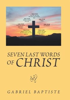 Seven Last Words of Christ: Began in Chennai India - Baptiste, Gabriel