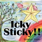 Icky Sticky: Inspired by true events, this heartfelt children's story is a reminder that better times are just around the corner.