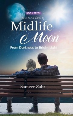 Midlife Moon: From Darkness to Bright Light - Sameer Zahr