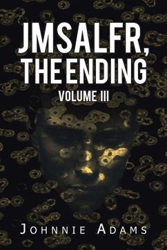 Jmsalfr, the Ending Volume Iii - Adams, Johnnie