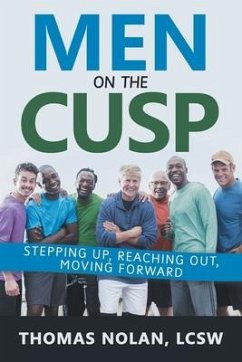 Men on the Cusp: Stepping Up, Reaching Out, Moving Forward - Nolan Lcsw, Thomas