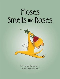 Moses Smells the Roses - Topolinski-Dercher, Nancy M.