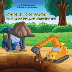 Doug El Excavador Va a la Escuela de Construcción - Publications, Ncbusa