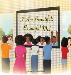 I Am Beautiful; Beautiful Me! - Myrie, Danielle