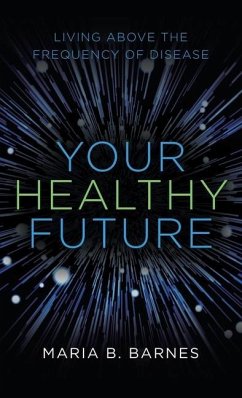 Your Healthy Future - Barnes, Maria B