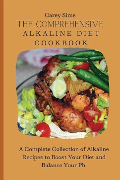 The Comprehensive Alkaline Diet Cookbook - Sims, Carey