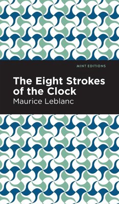 The Eight Strokes of the Clock - Leblanc, Maurice