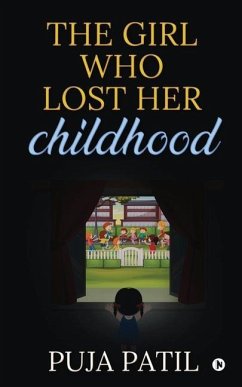 The Girl Who Lost Her Childhood - Puja Patil