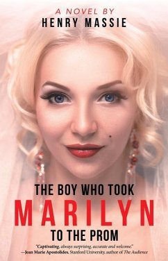 The Boy Who Took Marilyn to the Prom - Massie, Henry