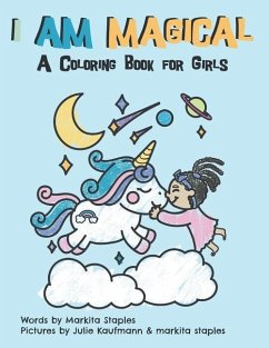 I Am Magical: A Coloring Book for Girls - Staples, Markita