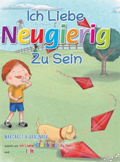 Ich liebe neugierig zu sein (German) Ich liebe neugierig zu sein (German)