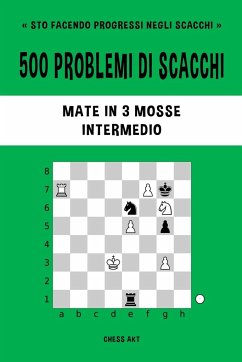 500 problemi di scacchi, Mate in 3 mosse, Intermedio - Akt, Chess