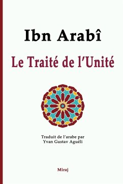 Le Traité de l'Unité - Arabî, Ibn