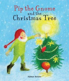 Pip the Gnome and the Christmas Tree - Kwant, Admar