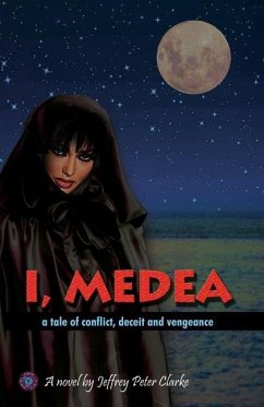 I, Medea - Clarke, Jeffrey Peter