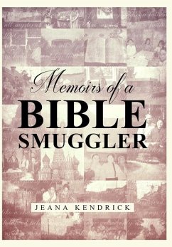 Memoirs of a Bible Smuggler - Kendrick, Jeana S
