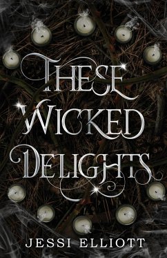 These Wicked Delights - Elliott, Jessi