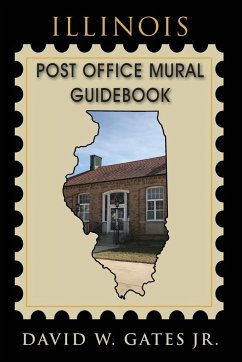 Illinois Post Office Mural Guidebook - Gates, David W.