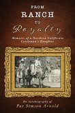 From Ranch to Royalty: Memoirs of a Northern California Cattleman's Daughter