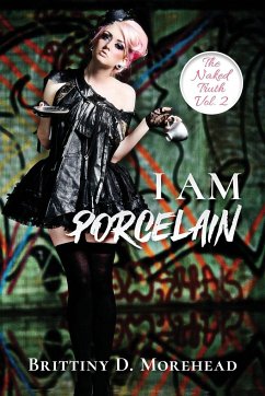 I AM PORCELAIN - Morehead, Brittiny D