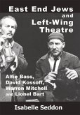 East End Jews and Left-Wing Theatre